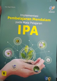 Image of IPA-Implentasi Pembelajaran Mendalam Pada Mata Pelajaran IPA
