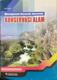 Image of Mengenal Bentuk-Bentuk Konservasi Alam