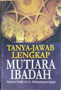 Image of Tanya-Jawab Lengkap Mutiara Ibadah
